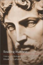Reading Matthew : A Literary And Theological Commentary (Revised)
