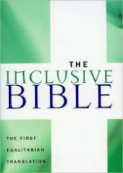 Inclusive Bible The First Egalitarian Translation