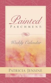 Painted Parchment : Weekly Calendar