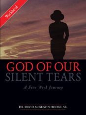 God Of Our Silent Tears Workbook