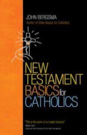 New Testament Basics For Catholics