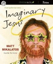 Imaginary Jesus : A Not Quite True Story (Unabridged) (Audio CD)