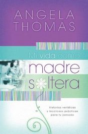 Mi Vida Como Madre Soltera - (Spanish)