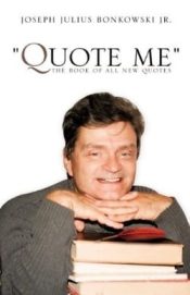 Quote Me : The Book Of All New Quotes