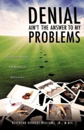 Denial Aint The Answer To My Problems