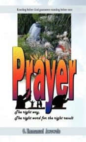 Prayer : The Right Way The Right Word For The Right Result