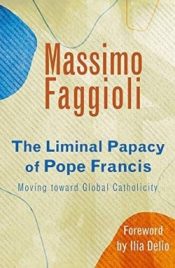Liminal Papacy Of Pope Francis