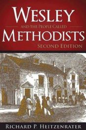 Wesley And The People Called Methodists (Reprinted)