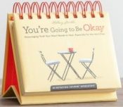 Youre Going To Be Okay