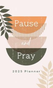 2025 Planner Pause And Pray