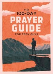 100 Day Prayer Guide For Teen Guys