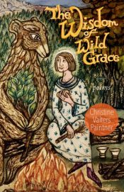 Wisdom Of Wild Grace