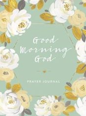 Good Morning God Prayer Journal