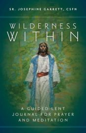 Wilderness Within : A Guided Lent Journal For Prayer And Meditation