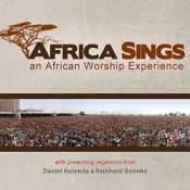 Africa Sings : An Epic Worship Experience