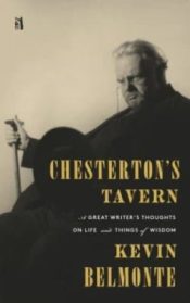 Chestertons Tavern : A Great Writer's Thoughts On Life And Things Of Wisdom
