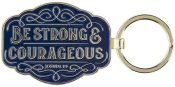 Be Strong And Courageous Joshua 1:9 Keychain