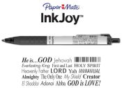 HE IS Paper Mate InkJoy Pen