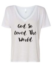 God So Loved The World V Neck (T-Shirt)