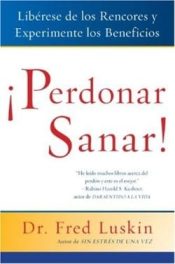 Perdonar Es Sanar - (Spanish)