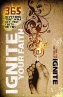 Ignite Your Faith (Reprinted)