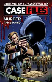 Case Files : Murder And Meaning
