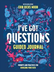 Ive Got Questions Guided Journal