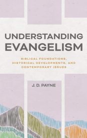 Understanding Evangelism : Biblical Foundations
