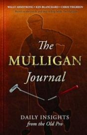 Mulligan Journal : Daily Insights From The Old Pro - Based On The Movie And