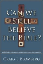 Can We Still Believe The Bible (Reprinted)