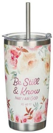 Be Still And Know Stainlesss Steel Tumbler With Straw Ps 46:10