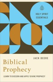 Biblical Prophecy : Learn To Discern And Apply Divine Prophecy