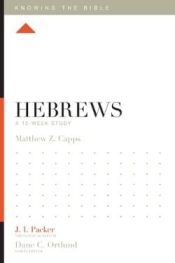 Hebrews : A 12 Week Study