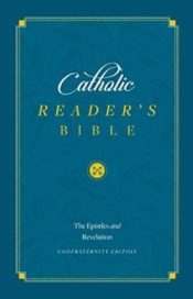 Catholic Readers Bible The Epistles And Revelation Confraternity Edition
